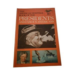 The American heritage book of the President's and famous Americans 10 - Dell boo